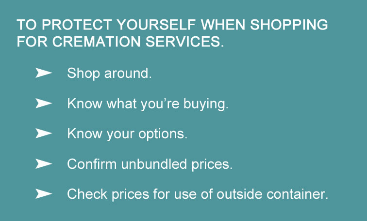 Protect yourself when shopping for cremation services.